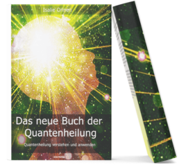 das neue Buch der Quantenheilung